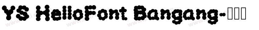 YS HelloFont Bangang字体转换